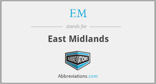 What is the abbreviation for east midlands?
